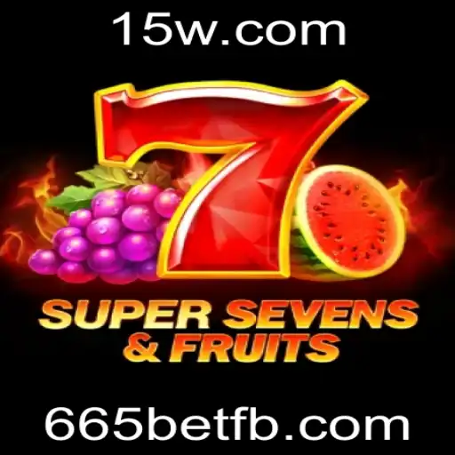 Descubra o Fascinante Mundo de 7SuperSevensFruits com 665bet